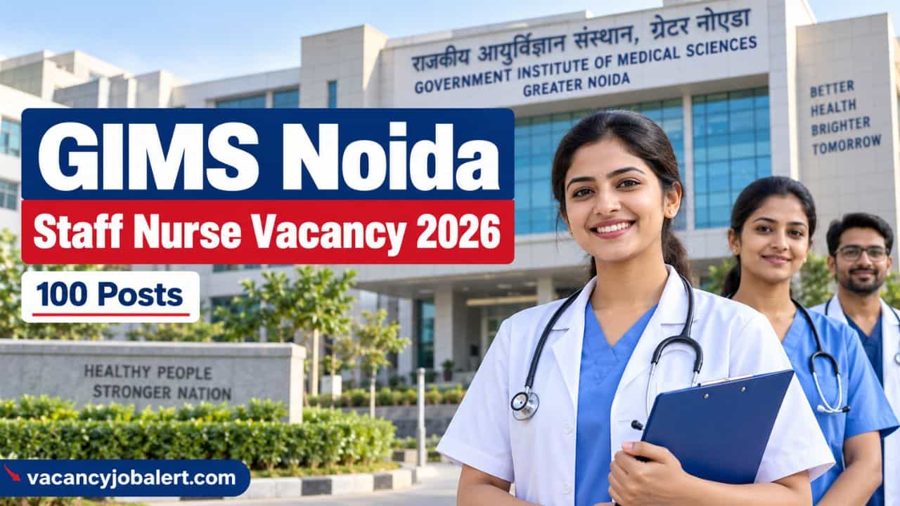 GIMS Noida Staff Nurse Vacancy 2026 for 100 Posts