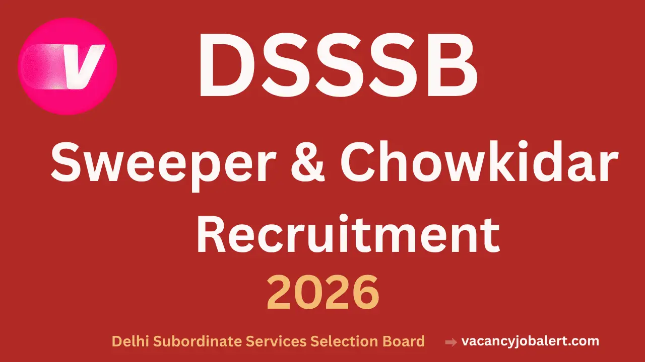 DSSSB Sweeper and Chowkidar Recruitment 2026