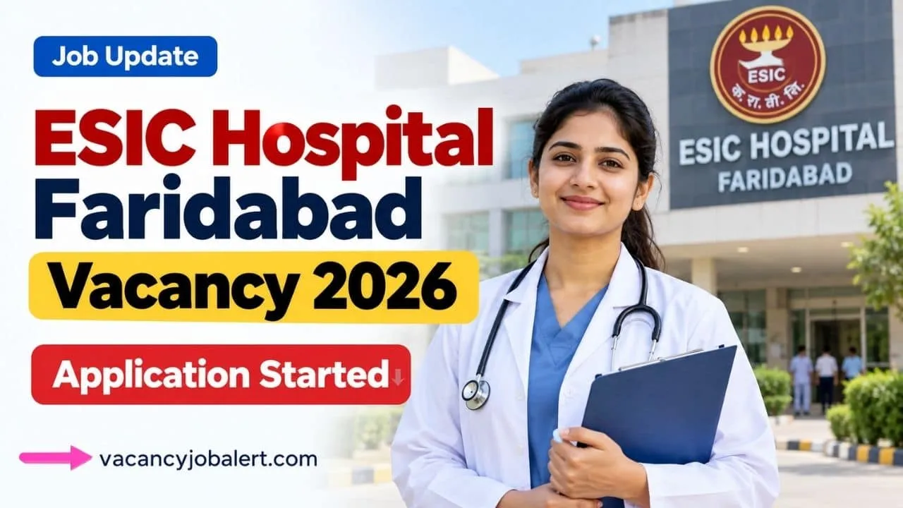 ESIC Hospital Faridabad Vacancy 2026