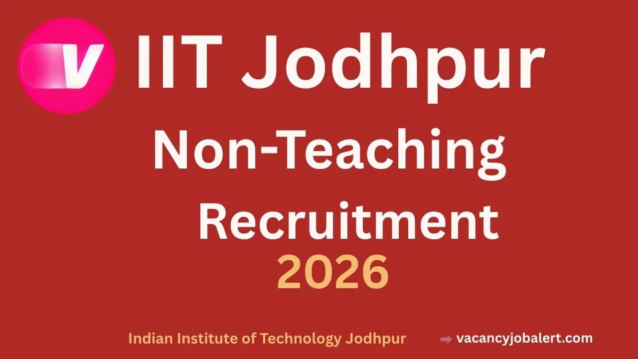 IIT Jodhpur Non-Teaching Recruitment 2026